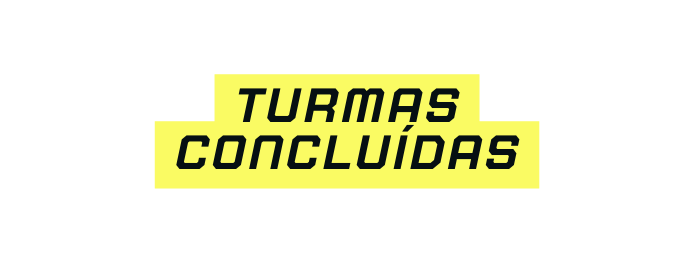 TURMAS CONCLUÍDAS